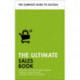 The Ultimate Sales Book: Master Account Management, Perfect Negotiation, Create Happy Customers