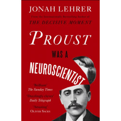 Proust Was a Neuroscientist