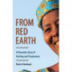 From Red Earth: A Rwandan Story of Healing and Forgiveness