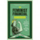 The Feminist Financial Handbook: A Modern Woman's Guide to a Wealthy Life (Feminism Book, for Readers of Hood Feminism or The Financial Diet)