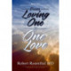 From Loving One to One Love