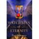 The Watchman of Eternity