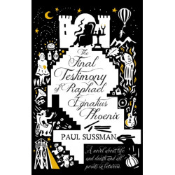 The Final Testimony of Raphael Ignatius Phoenix: clever, captivating, and idiosyncratic. You won’t forget this novel
