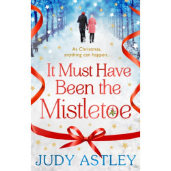 It Must Have Been the Mistletoe: the perfect feel-good festive treat for this Christmas