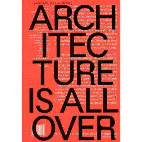 Architecture Is All Over