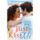 Just Kiss Me