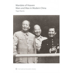 Mandate Of Heaven: Marx and Mao in Modern China