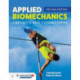Applied Biomechanics: Concepts and Connections: Concepts and Connections