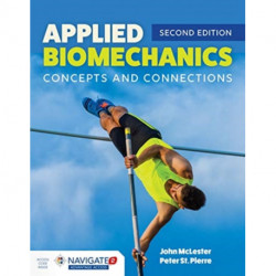 Applied Biomechanics: Concepts and Connections: Concepts and Connections