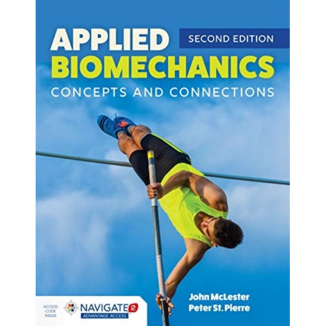 Applied Biomechanics: Concepts and Connections: Concepts and Connections
