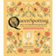 QueenSpotting: Meet the Remarkable Queen Bee and Discover the Drama at the Heart of the Hive- Includes 48 Queenspotting Challenges