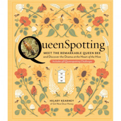 QueenSpotting: Meet the Remarkable Queen Bee and Discover the Drama at the Heart of the Hive- Includes 48 Queenspotting Challenges