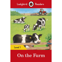Ladybird Readers Level 1 - On the Farm (ELT Graded Reader)