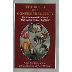 The Birth of a Consumer Society: The Commercialization of Eighteenth-century England