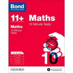 Bond 11+: Maths: 10 Minute Tests: 11+-12+ years