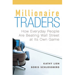 Millionaire Traders: How Everyday People Are Beating Wall Street at Its Own Game