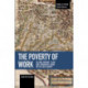 The Poverty Of Work: Selling Servant, Slave and Temporary Labor on the Free Marke