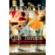 Gin Tonica: 40 Recipes for Spanish-Style Gin and Tonic Cocktails