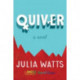 Quiver: A Novel