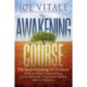 The Awakening Course: The Secret to Solving All Problems