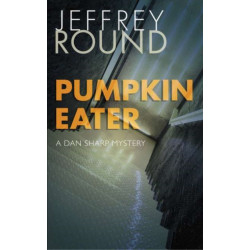 Pumpkin Eater: A Dan Sharp Mystery