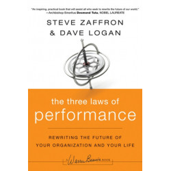The Three Laws of Performance: Rewriting the Future of Your Organization and Your Life