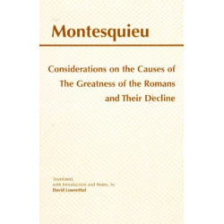 Considerations on the Causes of the Greatness of the Romans and their Decline