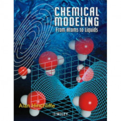 Chemical Modeling: From Atoms to Liquids