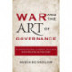 War and the Art of Governance: Consolidating Combat Success into Political Victory