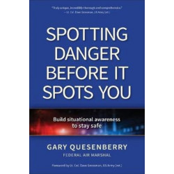 Spotting Danger Before It Spots You: Build Situational Awareness To Stay Safe
