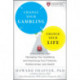 Change Your Gambling, Change Your Life: Strategies for Managing Your Gambling and Improving Your Finances, Relationships, and Health