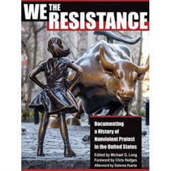 We the Resistance: Documenting a History of Nonviolent Protest in the United States