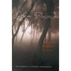Salem Possessed: The Social Origins of Witchcraft