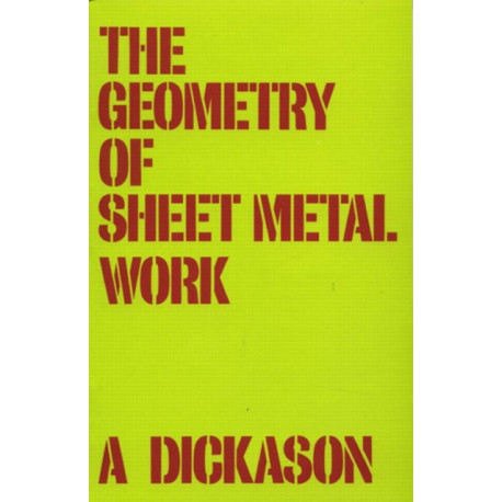 The Geometry of Sheet Metal Work, The