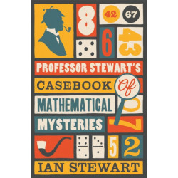 Professor Stewart's Casebook of Mathematical Mysteries