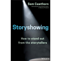 Storyshowing: How to Stand Out from the Storytellers