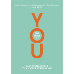 The Book of You: Daily Micro-Actions for a Happier, Healthier You