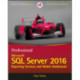 Professional Microsoft SQL Server 2016 Reporting Services and Mobile Reports