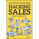 Hacking Sales: The Playbook for Building a High-Velocity Sales Machine