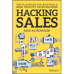 Hacking Sales: The Playbook for Building a High-Velocity Sales Machine