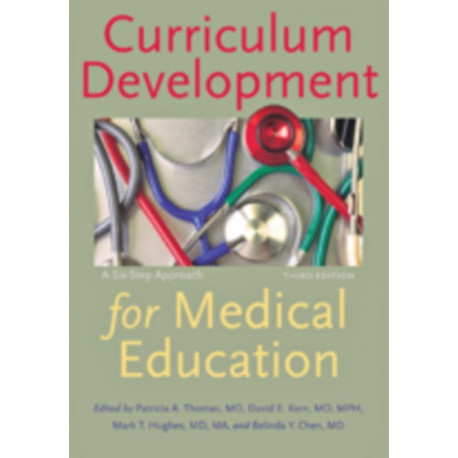 Curriculum Development for Medical Education: A Six-Step Approach