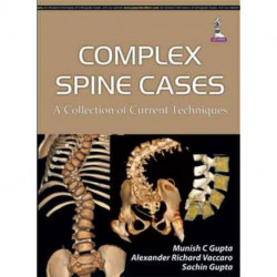 Complex Spine Cases: A Collection of Current Techniques