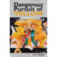 Dangerous Pursuit of Yellow