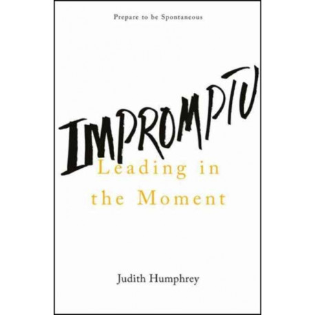 Impromptu: Leading in the Moment