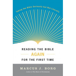 Reading the Bible Again for the First Time