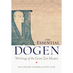 The Essential Dogen: Writings of the Great Zen Master