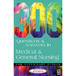 300 Questions and Answers in Medical and General Nursing for Veterinary Nurses