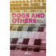 Dogs and Others