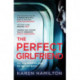 The Perfect Girlfriend: The compulsive psychological thriller