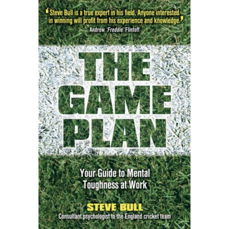 The Game Plan: Your Guide to Mental Toughness at Work